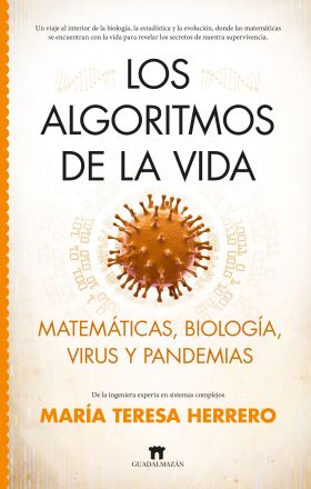 ALGORITMOS DE LA VIDA:MATEMATICAS, VIRUS Y PANDEMIAS