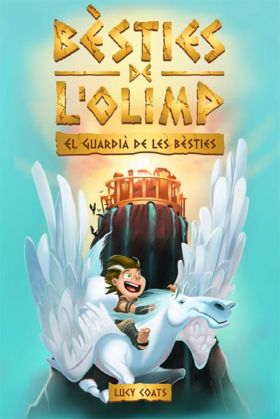 BESTIES DE LOLIMP 1. EL GUARDIA DE LES BESTIES