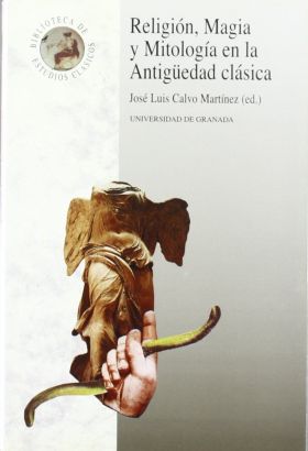 RELIGION, MAGIA Y MITOLOGIA EN LA ANTIGÜEDAD CLASI