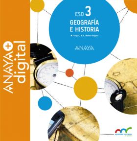 GEOGRAFÍA E HISTORIA 3. ESO. ANAYA + DIGITAL.