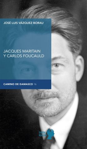 Jacques Maritain y Carlos de Foucauld