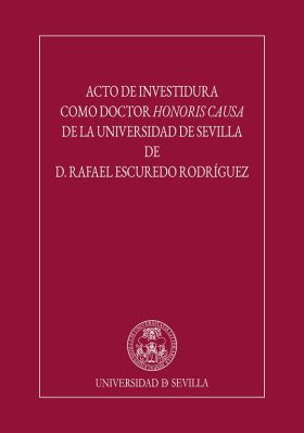 Acto de investidura como doctor honoris causa de la Universidad de Sevilla de D.