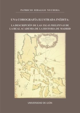 UNA COROGRAFÍA ILUSTRADA INÉDITA: LA DESCRIPCIÓN DE LAS YSLAS PHILIPINAS DE LA R