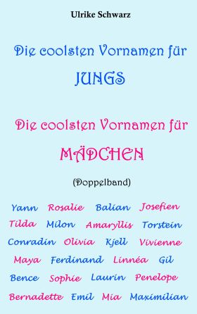 DIE COOLSTEN VORNAMEN FÜR JUNGS / DIE COOLSTEN VORNAMEN FÜR MÄDCHEN: DOPPELBAND