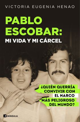 Pablo Escobar: mi vida y mi cárcel