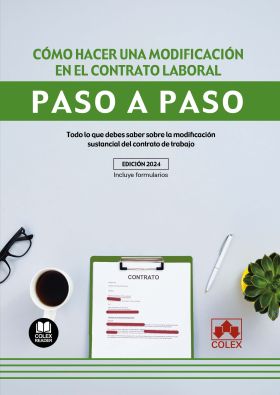 Cómo hacer una modificación en el contrato laboral. Paso a paso  (1.ª EDICIÓN 20