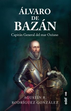 ALVARO DE BAZAN CAPITAN GENERAL DEL MAR OCEANO