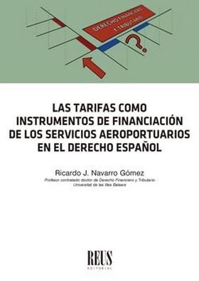 Las tarifas como instrumentos de financiación de los servicios aeroportuarios en