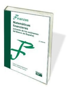 MATEMATICAS FINANCIERAS. A TRAVES DE LOS EXAMENES