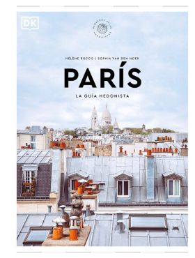 PARIS LA GUIA HEDONISTA (PEQUEÑOS ATLAS HEDONISTAS)