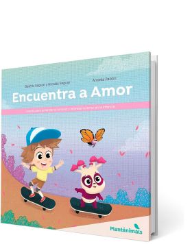 ENCUENTRA A AMOR:CUENTO PARA CONOCER Y EXPRESAR EL AMOR