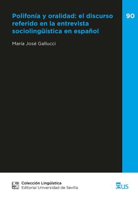 POLIFONIA Y ORALIDAD: EL DISCURSO REFERIDO EN LA ENTREVISTA SOCIOLINGUISTICA EN