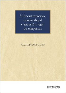 Subcontratación, cesión ilegal y sucesión legal de empresas