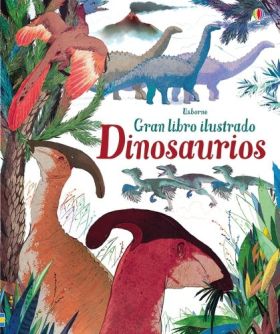 DINOSAURIOS GRAN LIBRO ILUSTRADO