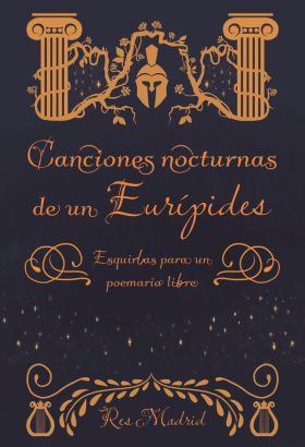 Canciones nocturnas de un Eurípides