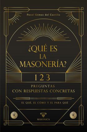 ¿QUÉ ES LA MASONERÍA