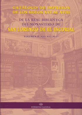 Catálogo de impresos de los siglos XVI al XVIII de la Real Biblioteca del Monast