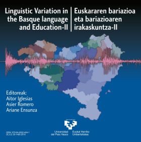 LINGUISTIC VARIATION IN THE BASQUE LANGUAGE AND EDUCATION – II / EUSKARAREN BARI