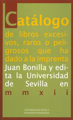 Catálogo de libros excesivos, raros o peligrosos que ha dado a la imprenta Juan