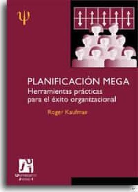 PLANIFICACIÓN MEGA. HERRAMIENTAS PRÁCTICAS PARA EL ÉXITO ORGANIZACIONAL