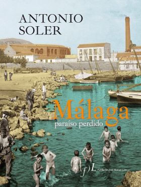Málaga, paraíso perdido