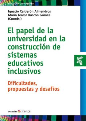 PAPEL DE LA UNIVERSIDAD EN LA CONSTRUCCION DE SISTEMAS EDUCATIVOS INCLUSIVOS, EL