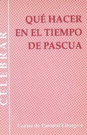QUÉ HACER EN EL TIEMPO DE PASCUA