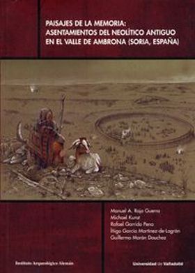 PAISAJES DE LA MEMORIA: ASENTAMIENTOS DEL NEOLÍTICO ANTIGUO EN EL VALLE DE AMBRO
