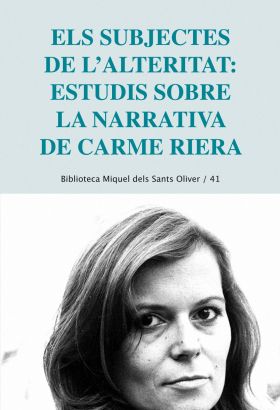 Els subjectes de l'alteritat: estudis sobre la narrativa de Carme Riera