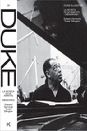 DUKE ELLINGTON: LA MUSICA ES MI AMANTE