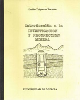 INTRODUCCION A LA INVESTIGACION Y PROSPECCION MINE