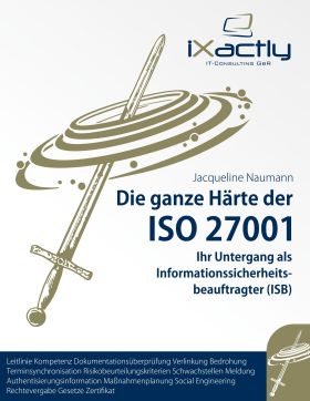Ihr Untergang als Informationssicherheitsbeauftragter (ISB)
