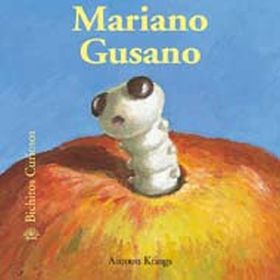 MARIANO GUSANO (BICHITOS CURIOSOS)