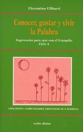 CONOCER, GUSTAR Y VIVIR LA PALABRA