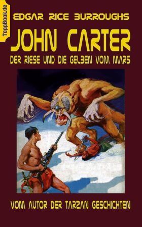 JOHN CARTER - DER RIESE UND DIE GELBEN VOM MARS