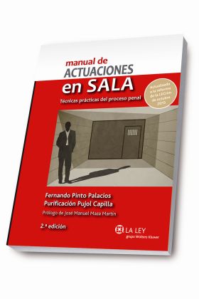 Manual de actuaciones en sala. Técnicas prácticas del proceso penal (2.ª edición