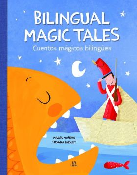 BILINGUAL MAGIC TALES/CUENTOS MAGICOS BILINGUES