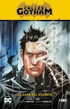 BATMAN: CALLES DE GOTHAM 02 - LA CASA DEL SILENCIO