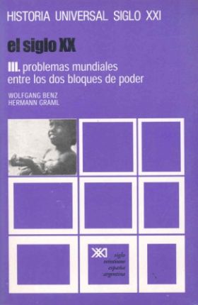 El siglo XX. III. Problemas mundiales entre los dos bloques de poder