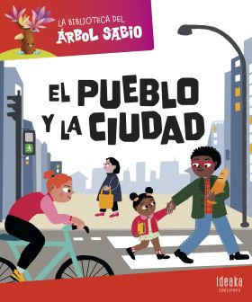 BIBLIOTECA DEL ARBOL SABIO, LA: EL PUEBLO Y LA CIUDAD
