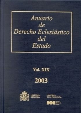 ANUARIO DE DERECHO ECLESIÁSTICO DEL ESTADO 2003 VOLUMEN XIX