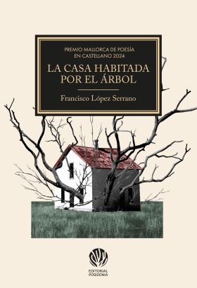 CASA HABITADA POR EL ARBOL, LA