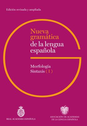 NUEVA GRAMATICA DE LA LENGUA ESPAÑOLA. EDICION REVISADA Y AMPLIADA