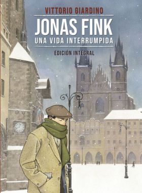 JONAS FINK. UNA VIDA INTERRUMPIDA.EDICION INTEGRAL