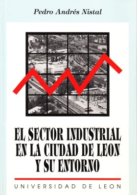 El sector industrial en la ciudad de León y su entorno