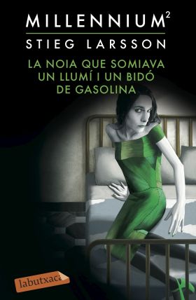 La noia que somiava un llumí i un bidó de gasolina (Sèrie Millennium 2)