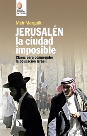JERUSALEN, LA CIUDAD IMPOSIBLE