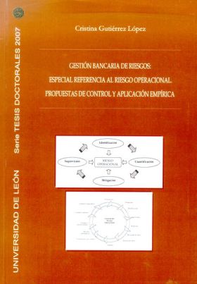 Gestión bancaria de riesgos: especial referencia al riesgo operacional, propuest