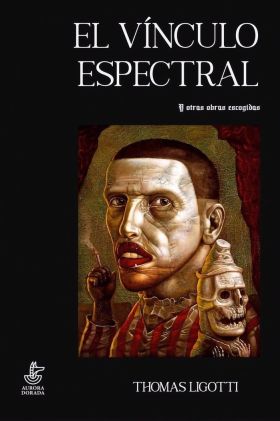 El vínculo espectral y otras obras escogidas