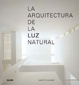 ARQUITECTURA DE LA LUZ NATURAL, LA